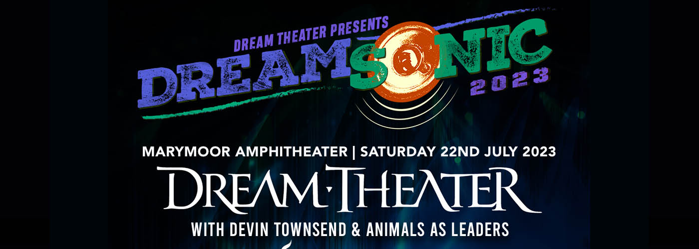 Dreamsonic: Dream Theater, Devin Townsend & Animals As Leaders Tickets